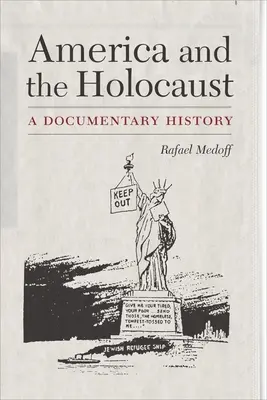 Amerika és a holokauszt: A Documentary History - America and the Holocaust: A Documentary History