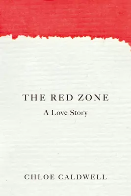 A vörös zóna: A Love Story - The Red Zone: A Love Story