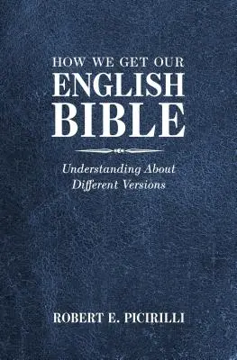 Hogyan kapjuk az angol nyelvű Bibliánkat: A különböző verziók megértése - How We Get Our English Bible: Understanding About Different Versions