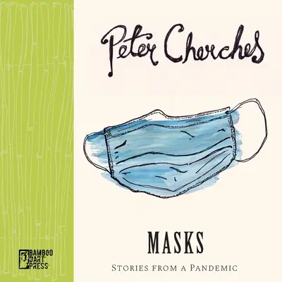 Maszkok: Történetek egy járványról - Masks: Stories from a Pandemic