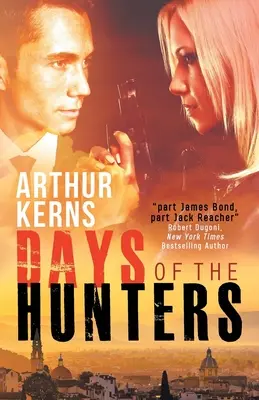 A vadászok napjai: Ármány, káosz és romantika a napfényes Olaszországban - Days of the Hunters: Intrigue, Mayhem, and Romance in Sunny Italy