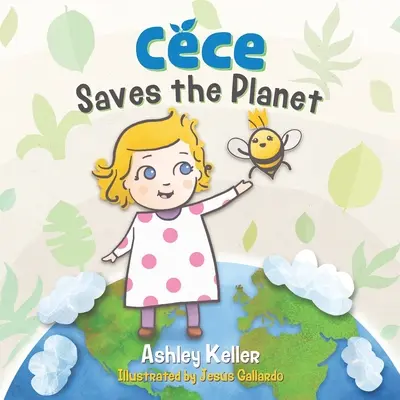 Cece megmenti a bolygót - Cece Saves the Planet