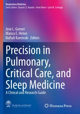 Precizitás a tüdőgyógyászatban, intenzív terápiában és alvásgyógyászatban: Klinikai és kutatási útmutató - Precision in Pulmonary, Critical Care, and Sleep Medicine: A Clinical and Research Guide