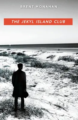 The Jekyl Island Club: A John Le Brun Novel, 1. könyv - The Jekyl Island Club: A John Le Brun Novel, Book 1