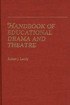 Az oktatási dráma és színház kézikönyve - Handbook of Educational Drama and Theatre