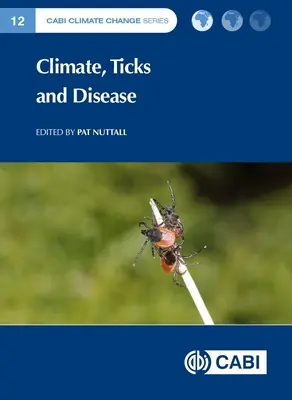 Éghajlat, kullancsok és betegségek - Climate, Ticks and Disease