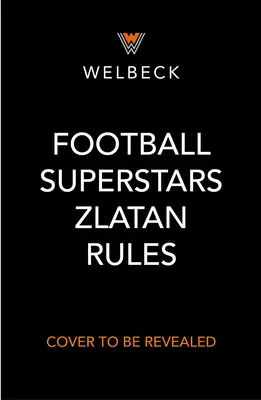 Futball szupersztárok: Zlatan szabályok - Football Superstars: Zlatan Rules