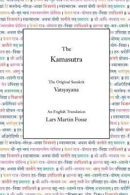 A Kámaszútra: The Original Sanskrit and An English Translation - The Kamasutra: The Original Sanskrit and An English Translation