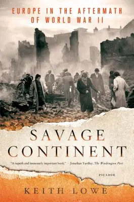 Savage Continent: Európa a második világháború után - Savage Continent: Europe in the Aftermath of World War II