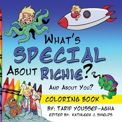 Mi a különleges Ricsiben? És benned? A kifestőkönyv - What's SPECIAL About Richie? And About you? The Coloring Book