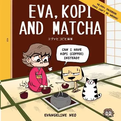 Eva, Kopi és Matcha - Eva, Kopi and Matcha