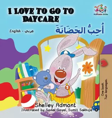 I Love to Go to Daycare: English Arabic