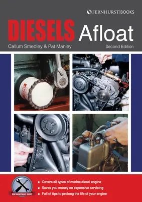 Dízelek a vízen: A dízel hajómotorok alapvető útmutatója - Diesels Afloat: The Essential Guide to Diesel Boat Engines