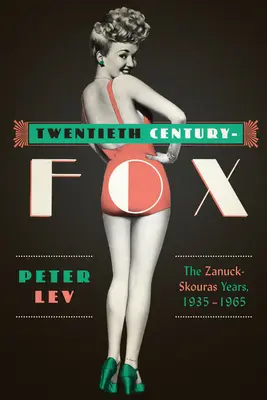 Twentieth Century-Fox: A Zanuck-Skouras évek, 1935-1965 - Twentieth Century-Fox: The Zanuck-Skouras Years, 1935-1965