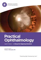 Gyakorlati szemészet - Kézikönyv kezdő rezidensek számára - Practical Ophthalmology - A Manual for Beginning Residents