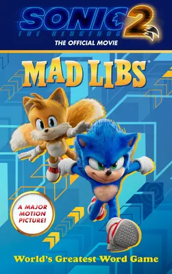 Sonic the Hedgehog 2: A hivatalos film Mad Libs: A világ legnagyszerűbb szójátéka - Sonic the Hedgehog 2: The Official Movie Mad Libs: World's Greatest Word Game