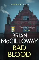 Bad Blood - Egy lebilincselő, lapozgató és aktuális ír krimi - Bad Blood - A compelling, page-turning and current Irish crime thriller