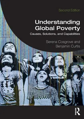 A globális szegénység megértése: Causes, Solutions, and Capabilities - Understanding Global Poverty: Causes, Solutions, and Capabilities