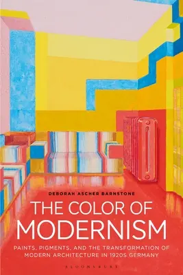 A modernizmus színe: Festékek, pigmentek és a modern építészet átalakulása az 1920-as évek Németországában - The Color of Modernism: Paints, Pigments, and the Transformation of Modern Architecture in 1920s Germany