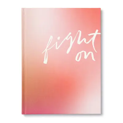 Harcolj tovább! Bátorító ajándékkönyv nőknek - Fight on: An Encouragement Gift Book for Women