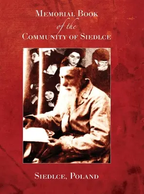 A Siedlcei Közösség emlékkönyve((Siedlce, Lengyelország) (Yassni (Jasny) A. Wolf) - Memorial Book of the Community of Siedlce((Siedlce, Poland) (Yassni (Jasny) A. Wolf)