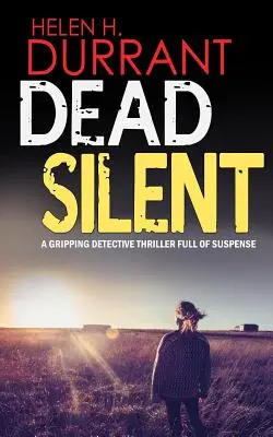DEAD SILENT egy lebilincselő, izgalommal teli detektívthriller - DEAD SILENT a gripping detective thriller full of suspense