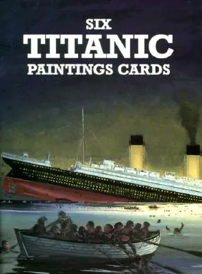 Hat Titanic-festménykártya - Six Titanic Paintings Cards