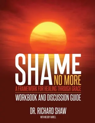 Shame No More munkafüzet és beszélgetési útmutató - Shame No More Workbook and Discussion Guide