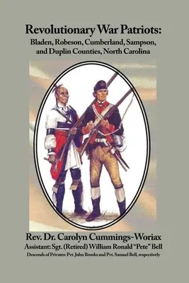 Revolutionary War Patriots: Bladen, Robeson, Cumberland, Sampson és Duplin megyék, Észak-Karolina - Revolutionary War Patriots: Bladen, Robeson, Cumberland, Sampson, and Duplin Counties, North Carolina