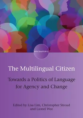 A többnyelvű polgár: A nyelvpolitika az ügynöksége és a változás érdekében - The Multilingual Citizen: Towards a Politics of Language for Agency and Change