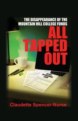 All Tapped Out: A Mountain Hill College alapítványok eltűnése - All Tapped Out: The Disappearance of the Mountain Hill College Funds