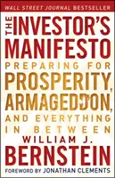 A befektető kiáltványa - Felkészülés a jólétre, az Armageddonra és mindenre a kettő között - Investor's Manifesto - Preparing for Prosperity, Armageddon, and Everything in Between