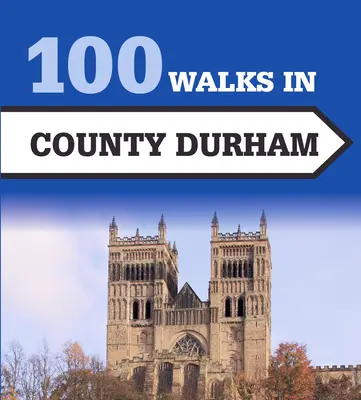 100 séta Durham megyében - 100 Walks in County Durham