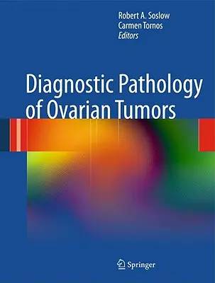 A petefészekdaganatok diagnosztikai patológiája - Diagnostic Pathology of Ovarian Tumors