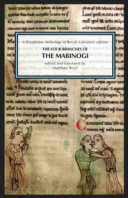 The Four Branches of the Mabinogi: A Broadview Anthology of British Literature Edition (A brit irodalom Broadview antológiája) - The Four Branches of the Mabinogi: A Broadview Anthology of British Literature Edition