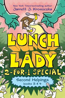 A második adag (Lunch Lady 3. és 4. könyv): A szerzői látogatás Vendetta és a nyári tábori zsarolás - The Second Helping (Lunch Lady Books 3 & 4): The Author Visit Vendetta and the Summer Camp Shakedown