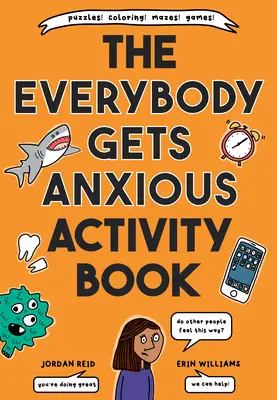 A Mindenki szorongóvá válik Activity Book (Foglalkoztatókönyv) - The Everybody Gets Anxious Activity Book