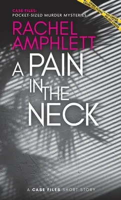 A Pain in the Neck: Egy rövid krimi - A Pain in the Neck: A short crime fiction story