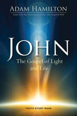 János ifjúsági tanulmánykötet: A világosság és az élet evangéliuma - John Youth Study Book: The Gospel of Light and Life