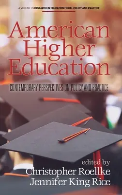 Amerikai felsőoktatás: A politika és a gyakorlat kortárs perspektívái - American Higher Education: Contemporary Perspectives on Policy and Practice