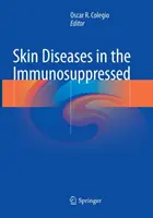 Bőrbetegségek az immunszupprimáltaknál - Skin Diseases in the Immunosuppressed