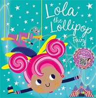 Lola, a nyalókás tündér - Lola the Lollipop Fairy