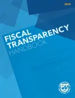 Költségvetési átláthatósági kézikönyv (2018) - Fiscal Transparency Handbook (2018)