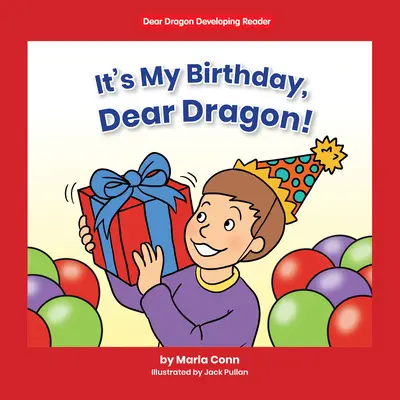 Születésnapom van, kedves Sárkány!: B szint - It's My Birthday, Dear Dragon!: Level B