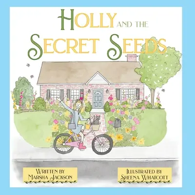 Holly és a titkos magok - Holly and the Secret Seeds