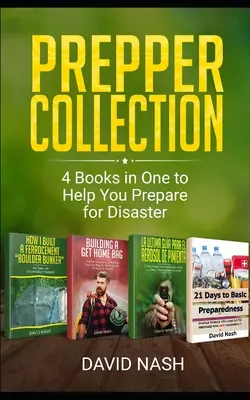 Prepper Collection: 4 könyv egyben, hogy segítsen felkészülni a katasztrófára - Prepper Collection: 4 Books in one to Help You Prepare for Disaster