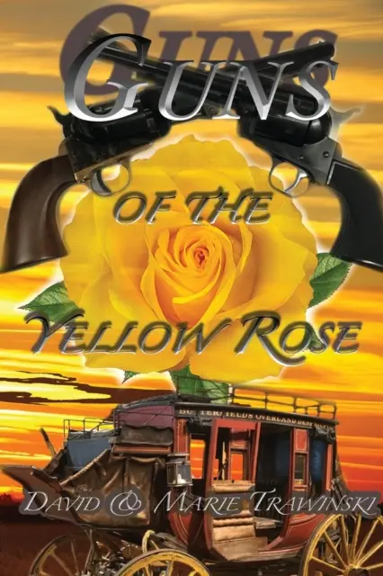 A sárga rózsa fegyverei - Guns of the Yellow Rose