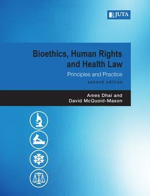 Bioetika, emberi jogok és egészségügyi jog 2e - Bioethics, Human Rights and Health Law 2e