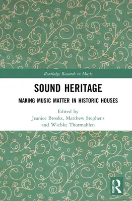 Hangos örökség: Making Music Matter in Historic Houses - Sound Heritage: Making Music Matter in Historic Houses