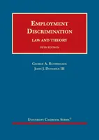 Foglalkoztatási diszkrimináció - jog és elmélet - Employment Discrimination - Law and Theory
